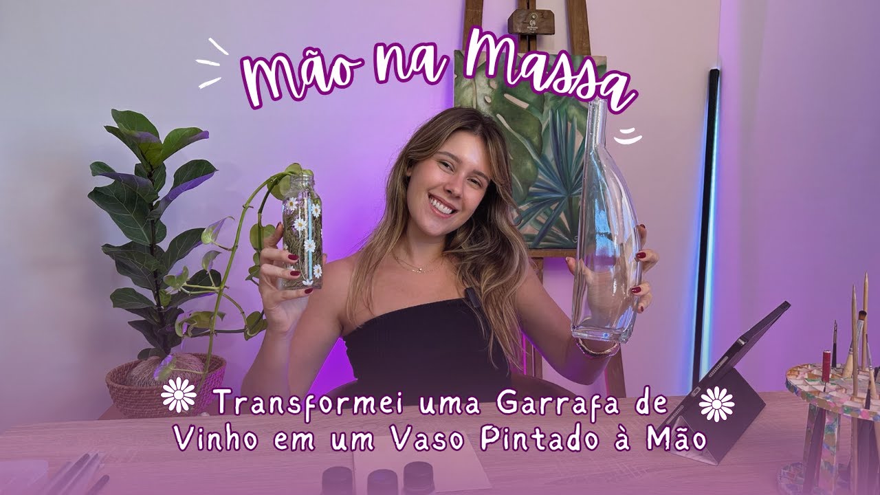 MÃO NA MASSA: Transformei uma Garrafa de Vinho em um Vaso Pintado à Mão com Margaridas