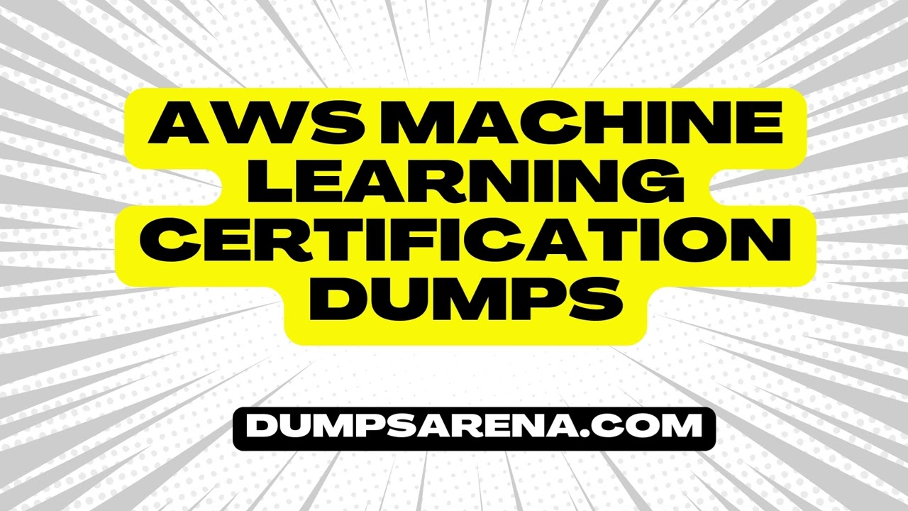 🚀 AWS Machine Learning Certification Dumps &ndash; Study Smarter, Not Harder! 📚🎯