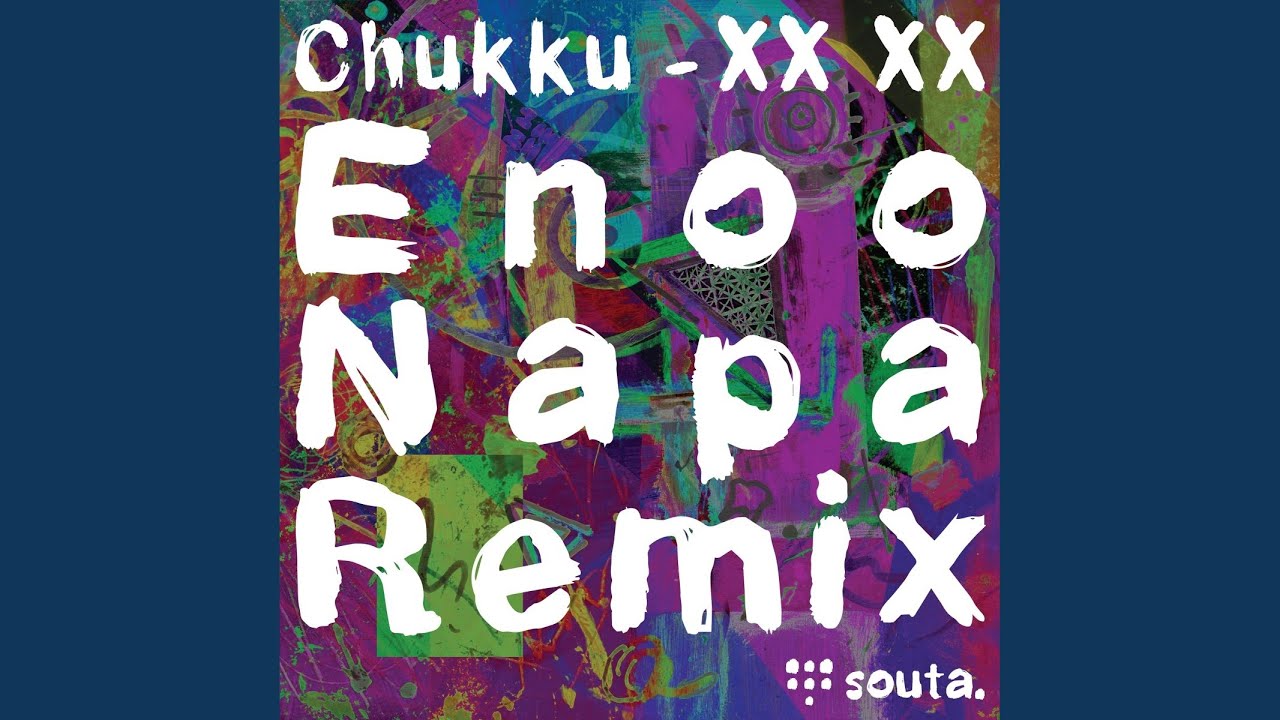 XX XX (Enoo Napa Remix)
