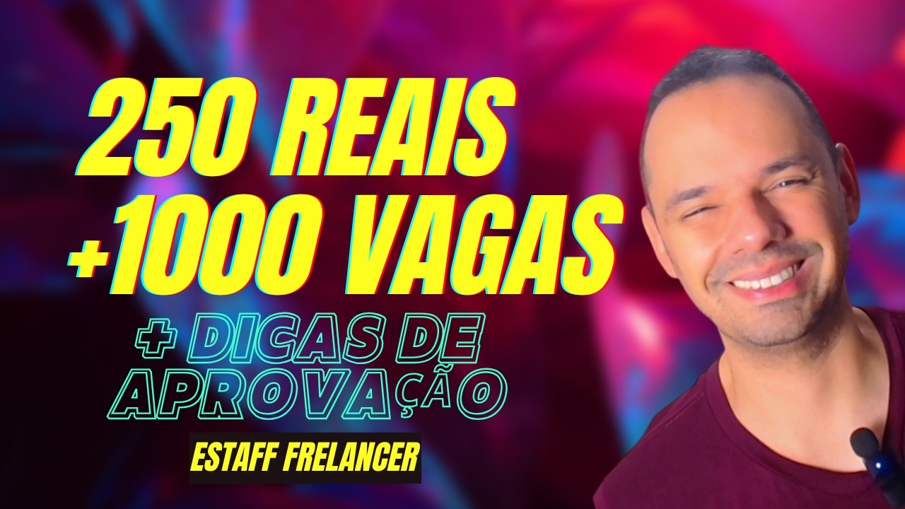TRABALHE NA ESTAFF PAGANDO ATÉ 250 REAIS PARA FRELANCER + DE 1000 VAGAS TODO MÊS