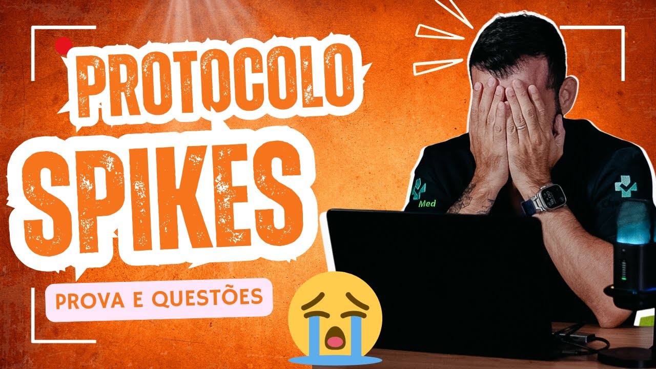 Protocolo SPIKES de más notícias | Prova prática e teórica