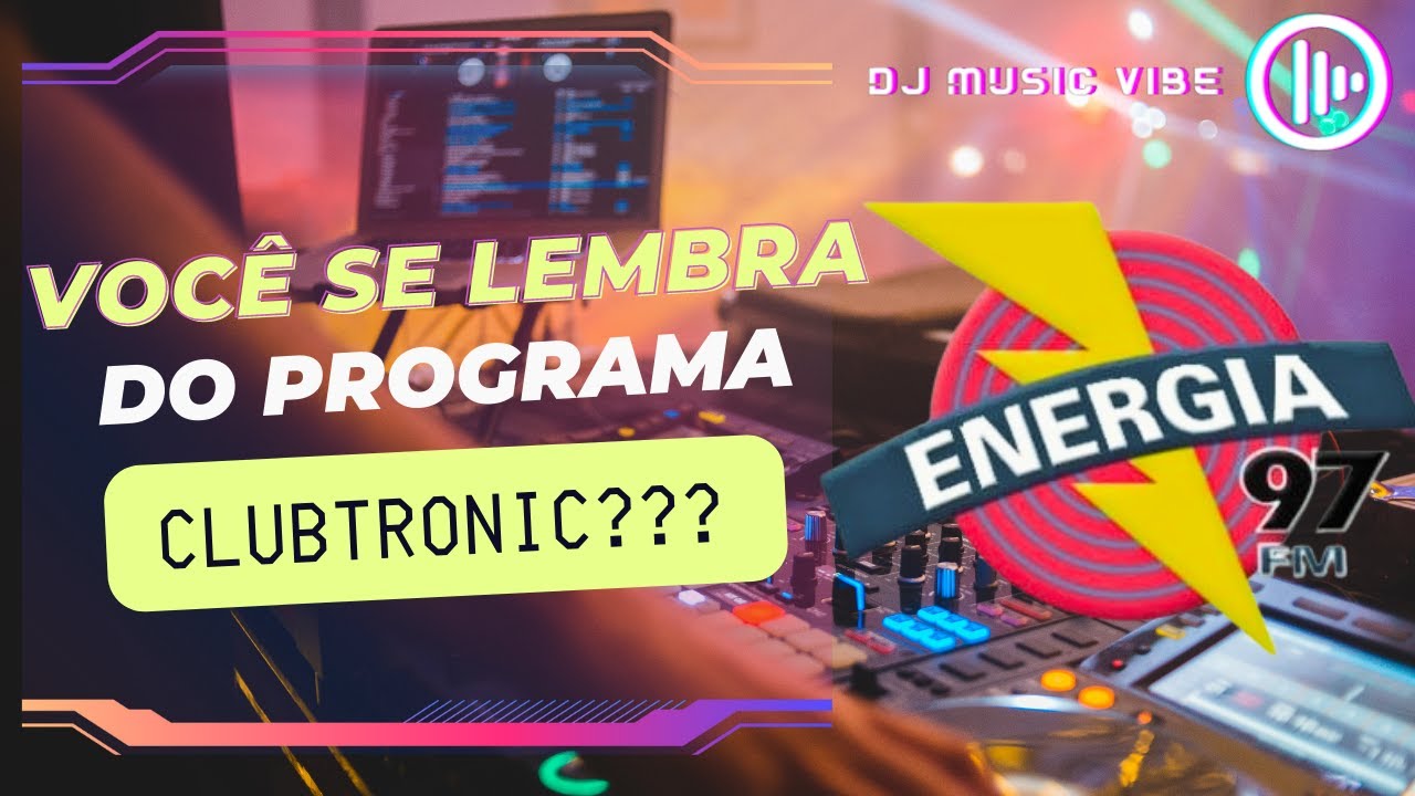 Programa Clubtronic - Rádio Energia 97fm #energia97fm #energia97