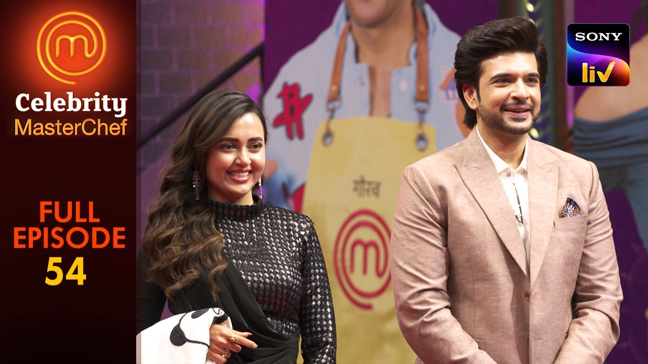 Finale पर Tejasswi को Karan ने दिया धमाकेदार Surprise | Celebrity MasterChef | Ep 54 | Full Episode