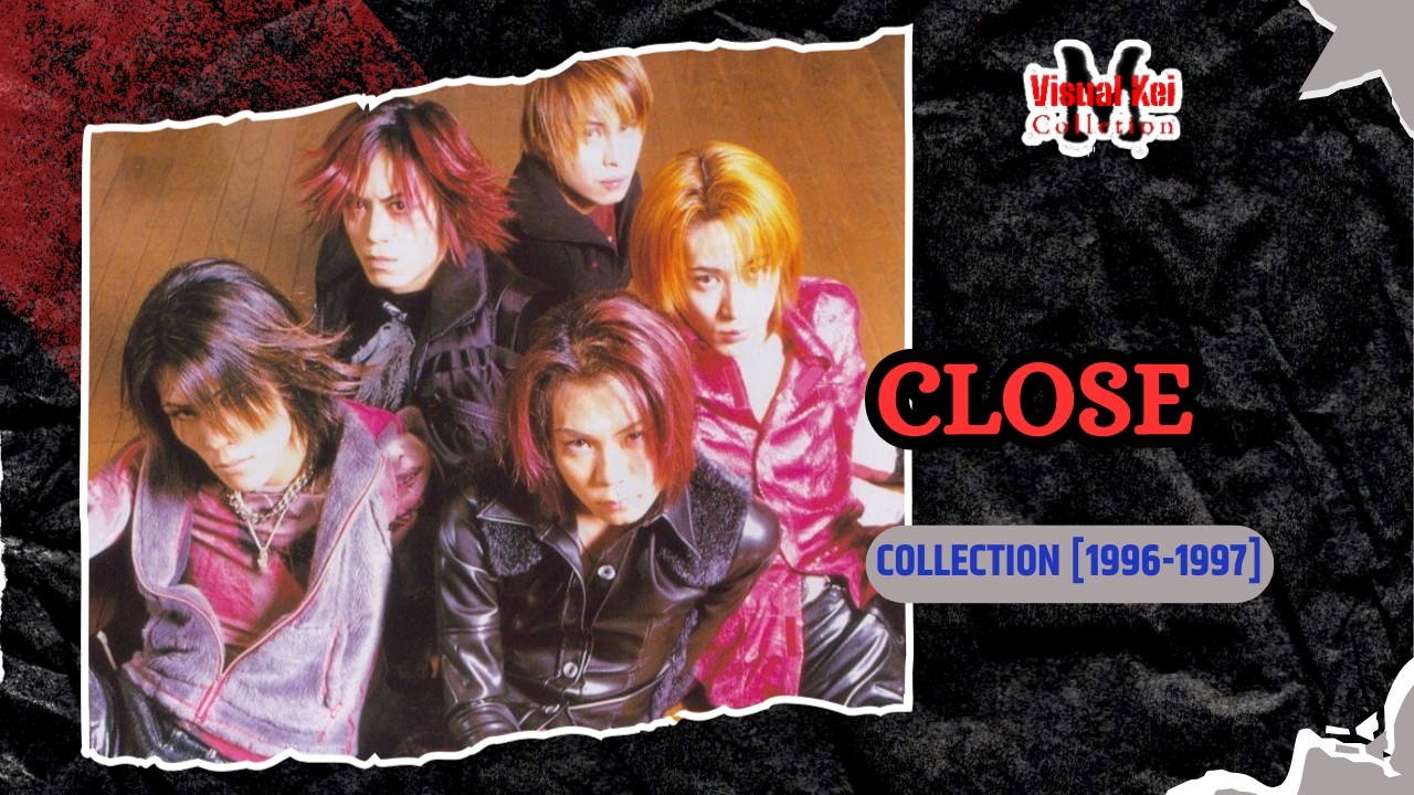 CLOSE - Collection [1996-1997]