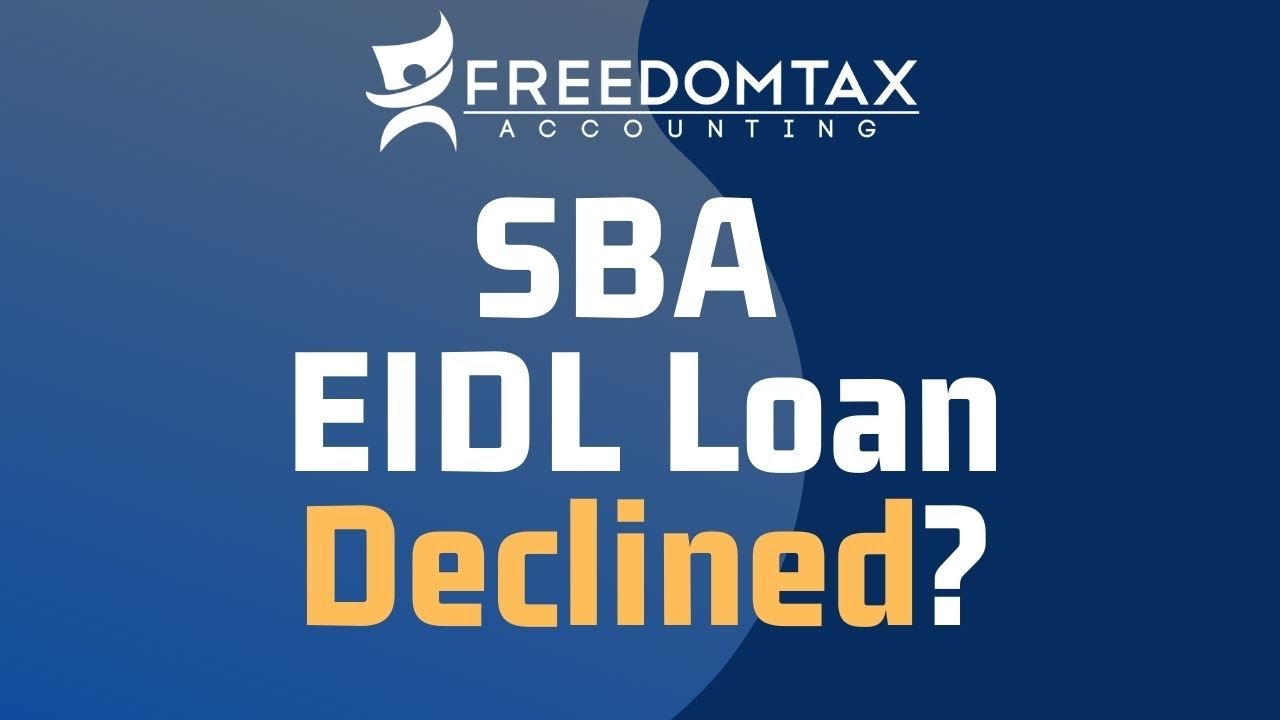 Top 7 Reasons the SBA EIDL Loan Gets Declined & How to Ask for Covid-19 EIDL Reconsideration