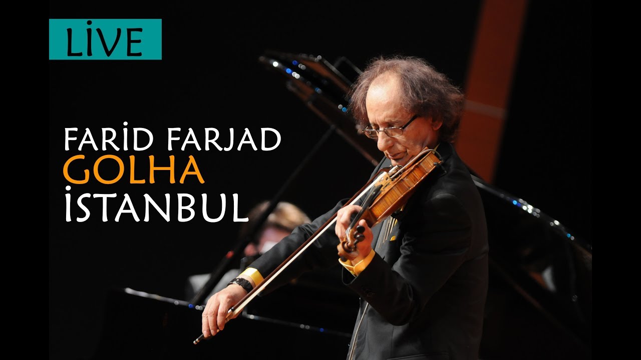 Farid Farjad - Golha  (İstanbul Konseri)