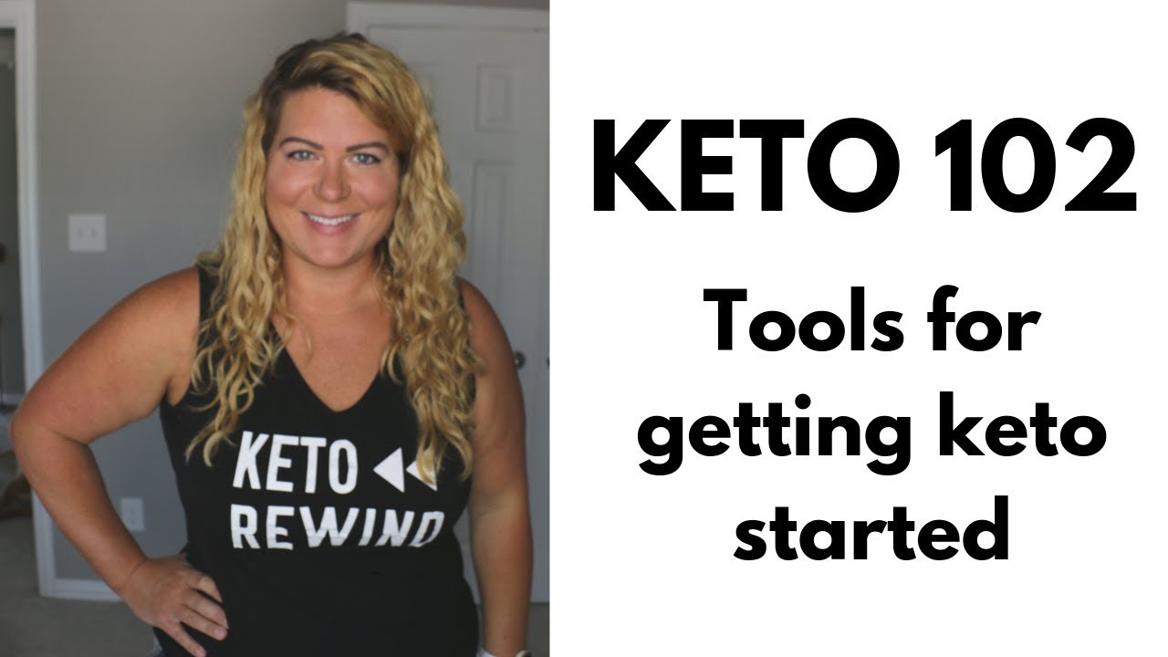 Keto 102 Explained │ What Tools Do You Need To Start Your Journey?