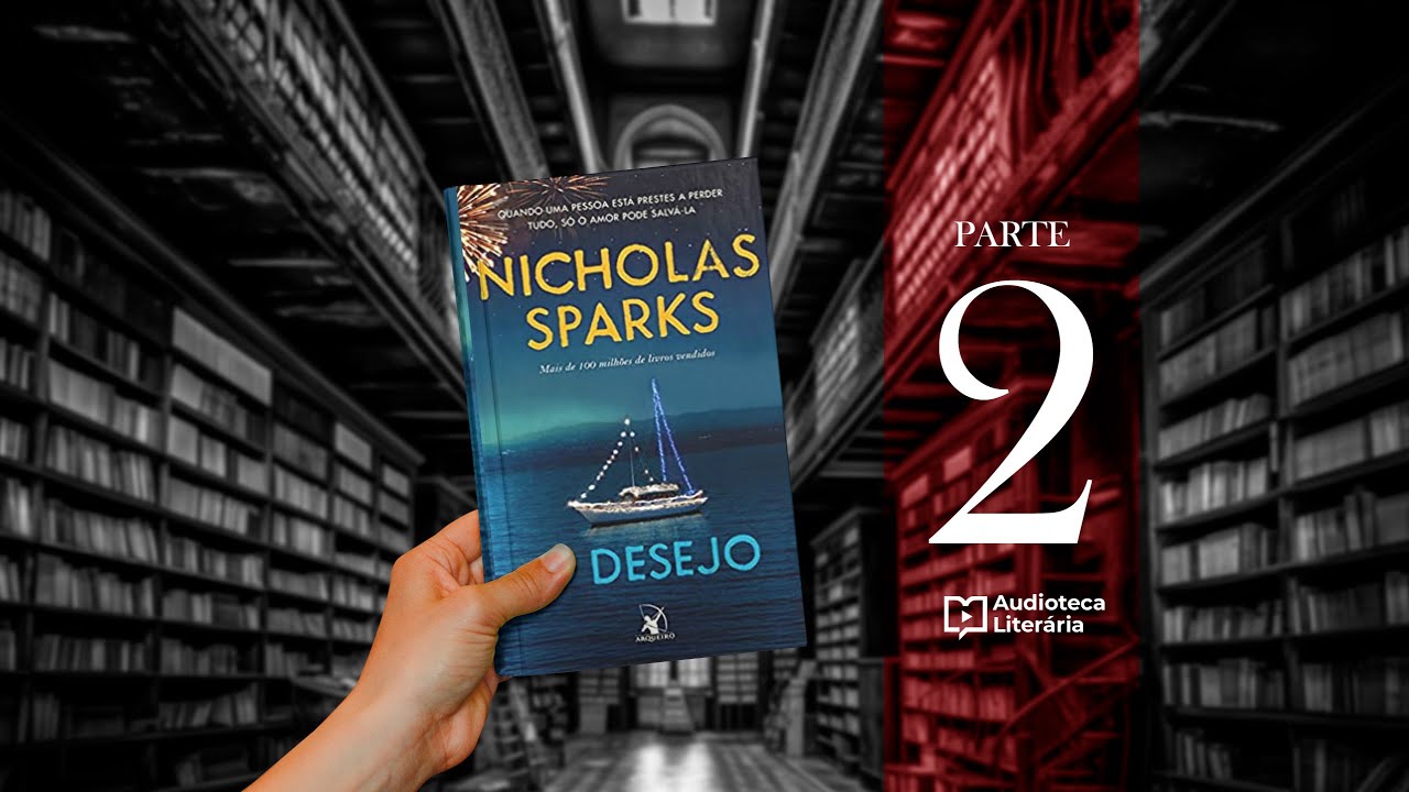 O Desejo | Nicholas Sparks | Audiobook | Parte 2