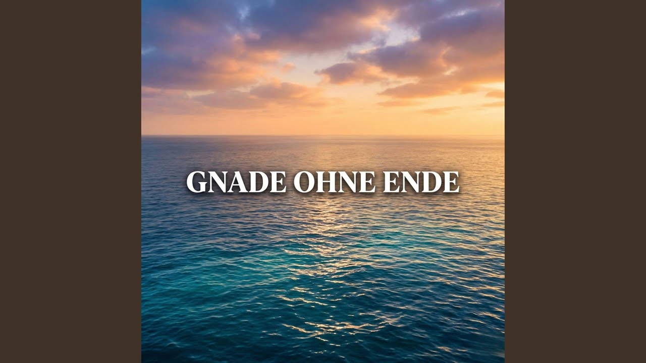 Gnade ohne Ende