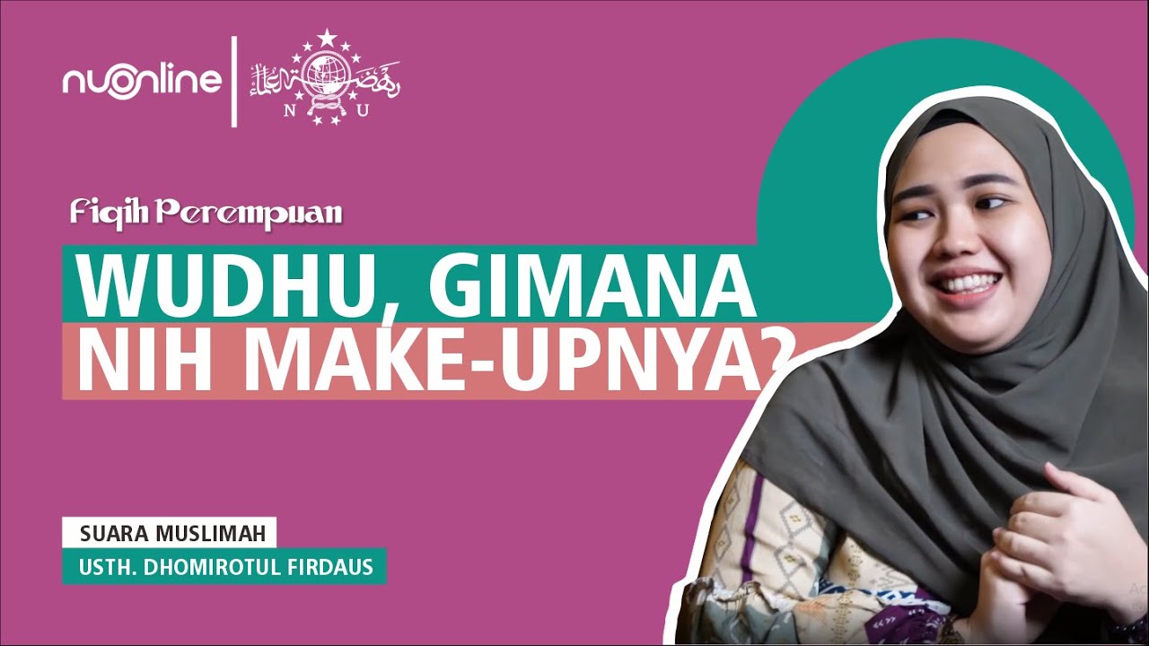 Apakah Make Up Menghalangi Air Wudhu? Ning Firda Lirboyo