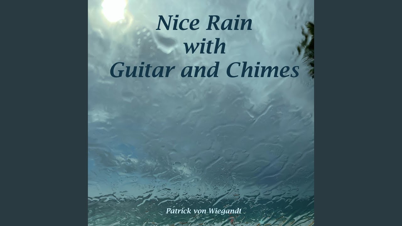 Nice Rain with Guitar and Chimes