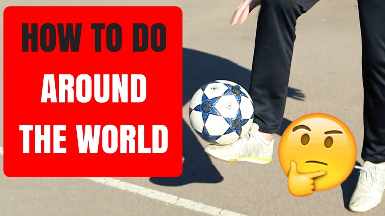 Around the world - ATW - AZUN Freestyle football skill