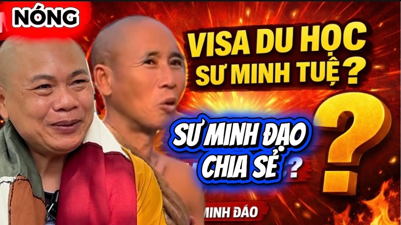 Sư Minh Đạo Lên Tiếng về “Visa Du Học Cho Sư Minh Tuệ” Và Lý Do Nhập Thất