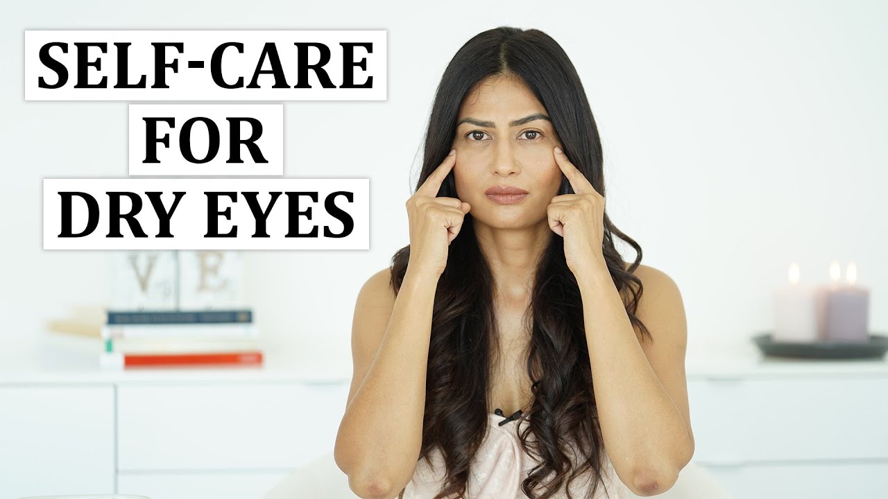 Self-Care For Dry Eyes