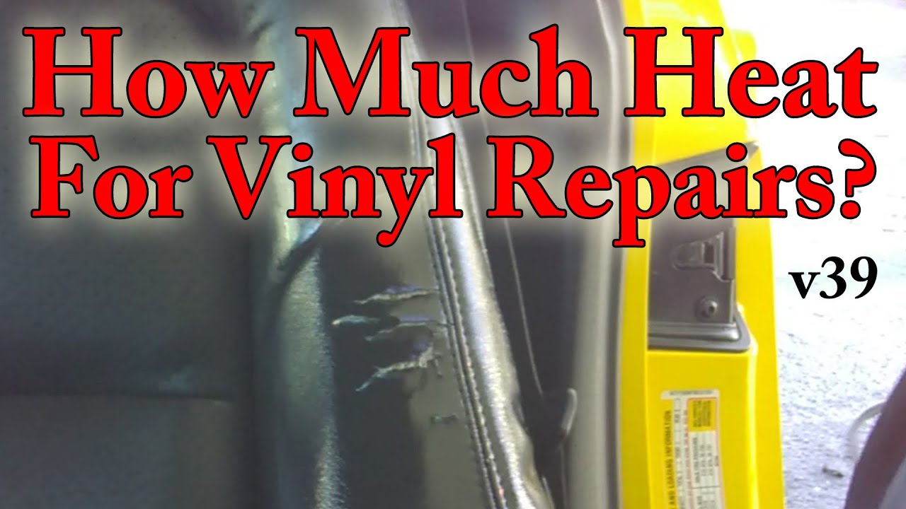 How Much Heat For Vinyl Repairs? v39
