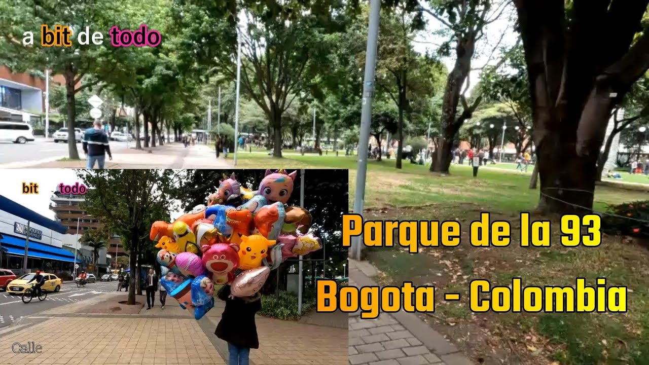 Bogota - Colombia - El Parque de la 93