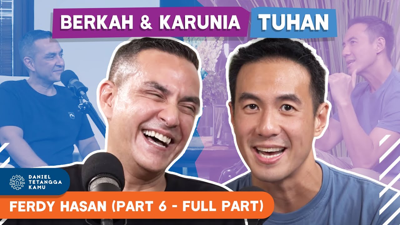 Perjalanan Spiritual Ferdy Hasan Untuk Lebih Mencintai Tuhan #Part06 - Daniel Tetangga Kamu