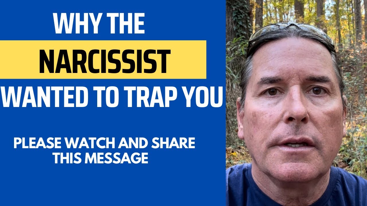 WHY THE NARCISSIST WANTED TO TRAP YOU