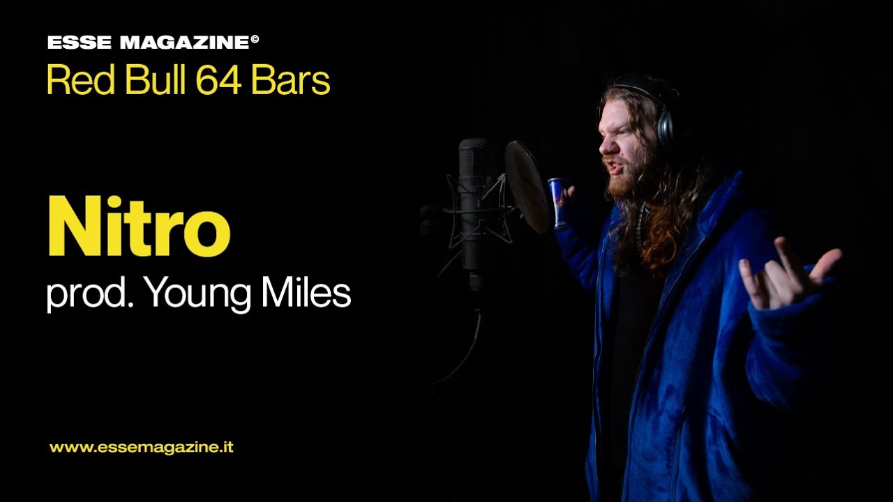 Red Bull 64 Bars: Nitro prod. Young Miles | ESSE MAGAZINE