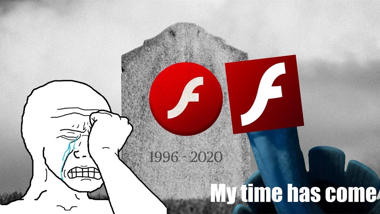 My time has come - Adobe Flash player meme