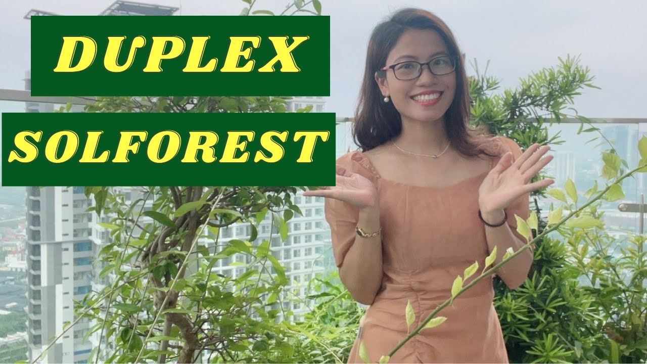 Thực tế căn hộ duplex nguyên bản Solforest Ecopark!