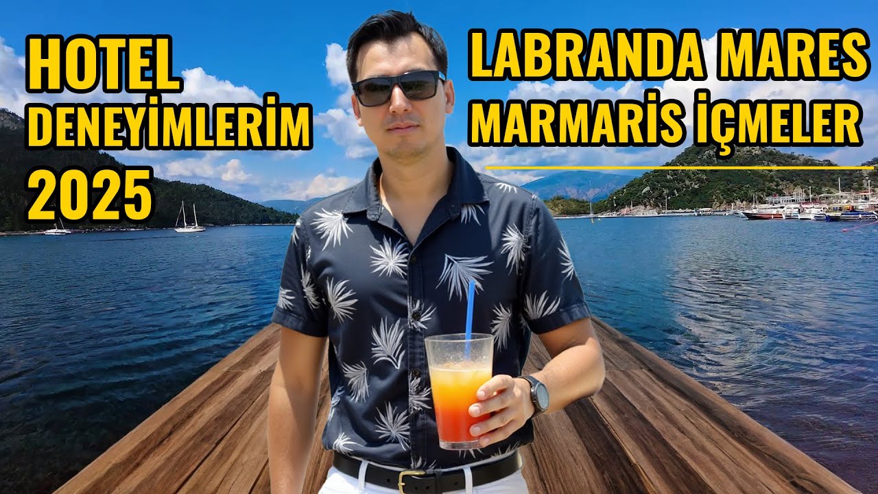 LABRANDA MARES MARMARİS İÇMELER HOTEL DENEYİMLERİM 2025
