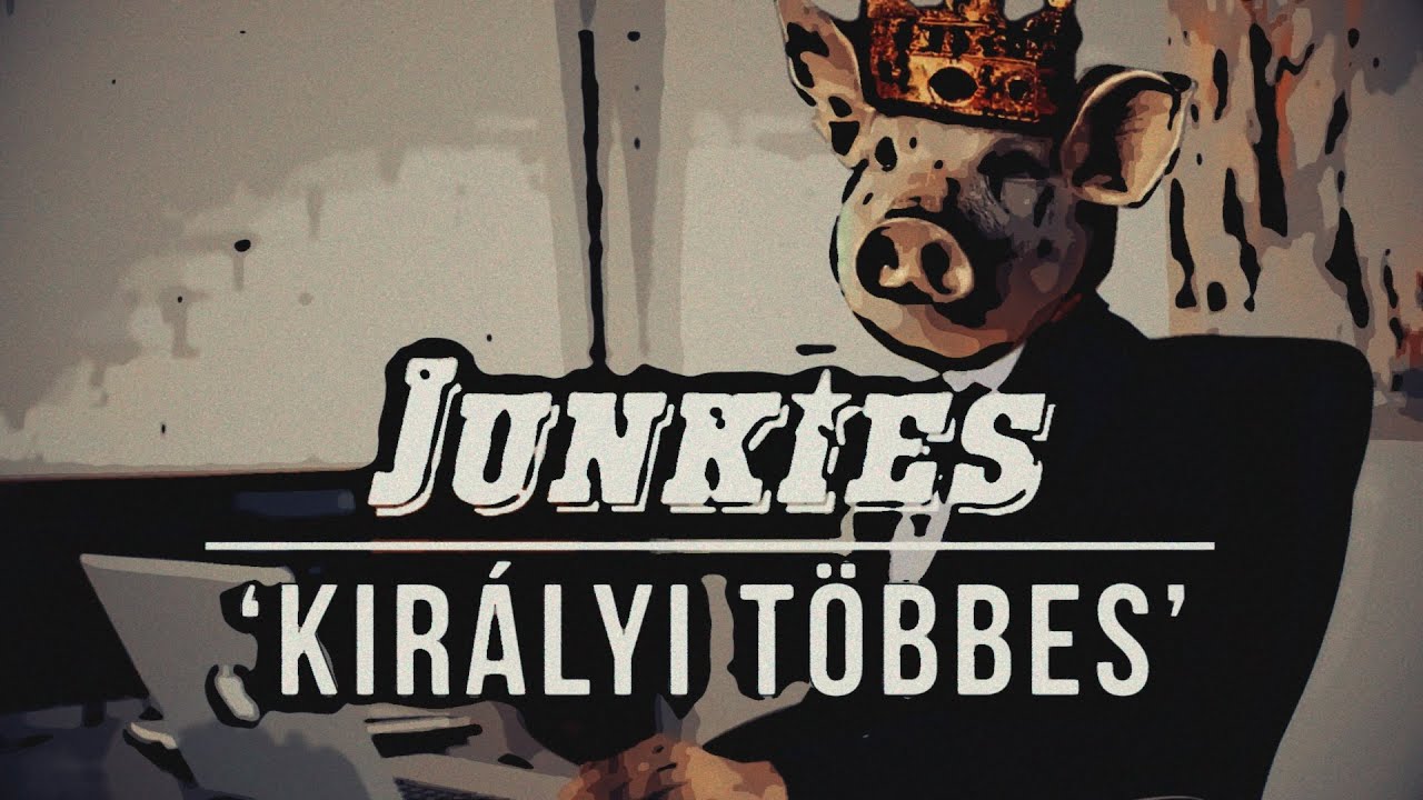 Junkies - Királyi többes (hivatalos szöveges video / official lyric video)