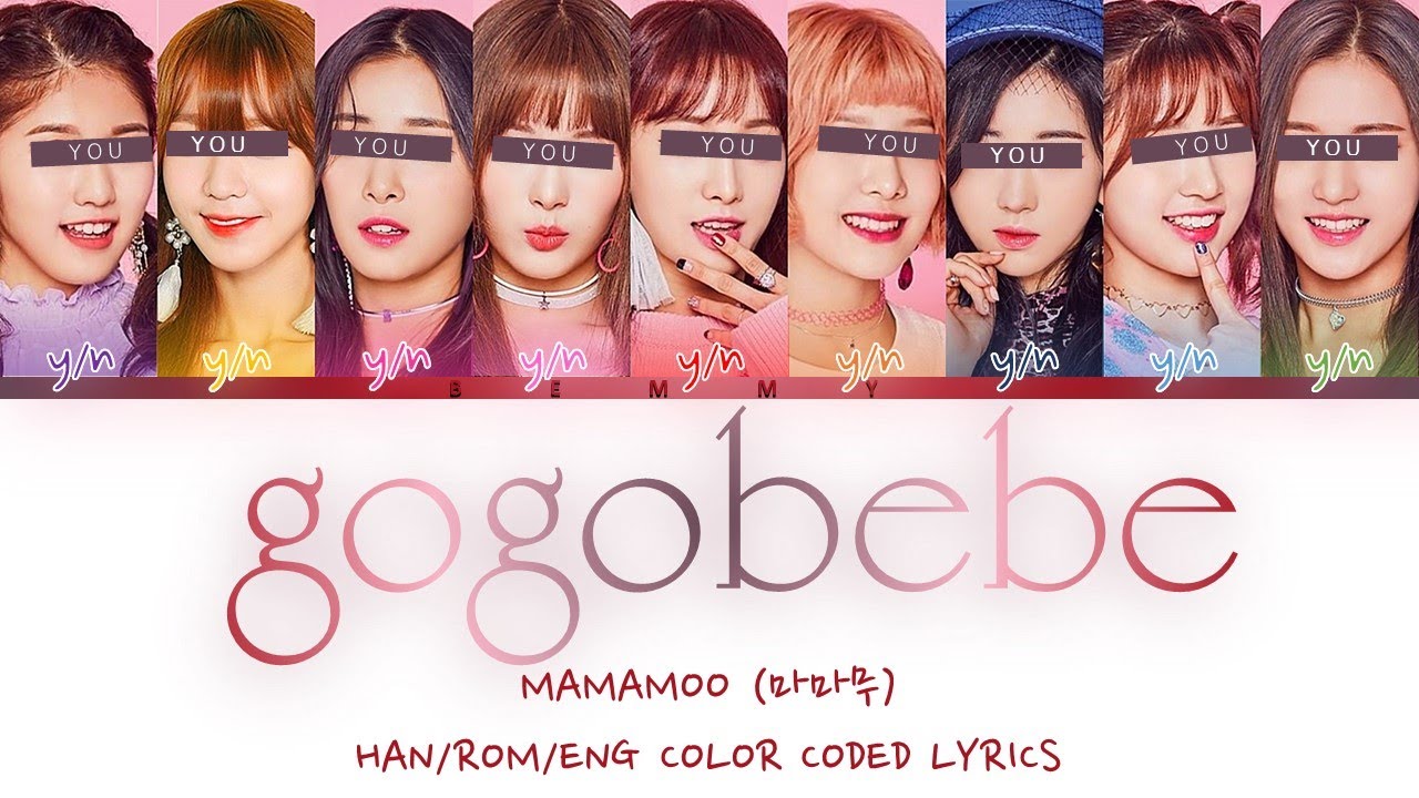Your GirlGroup (9 members) - Gogobebe [MAMAMOO] [Color Coded Lyrics HAN/ROM/ENG]