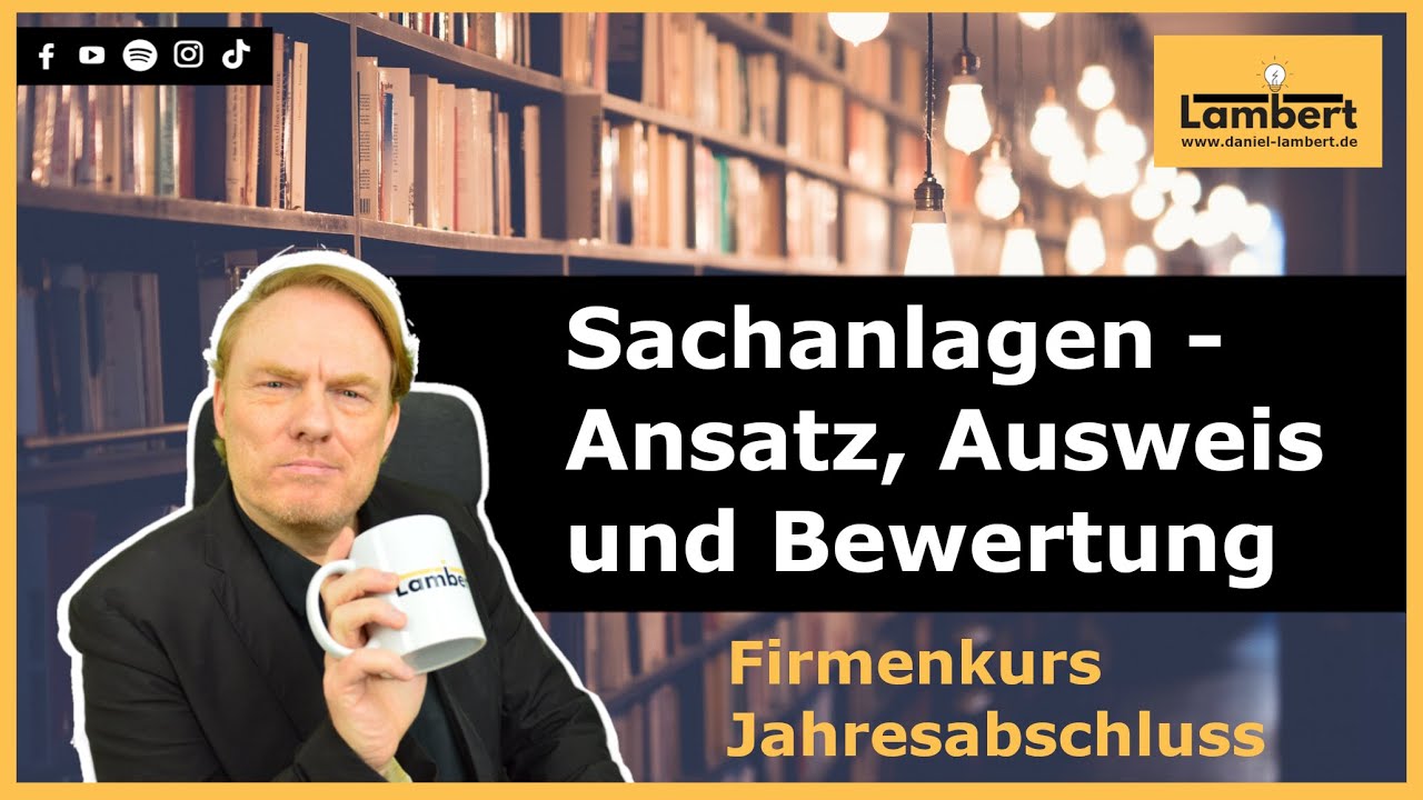 Firmenkurs Jahresabschluss - komplette Vorgehensweise im Sachanlagevermögen. Alles, was wichtig ist