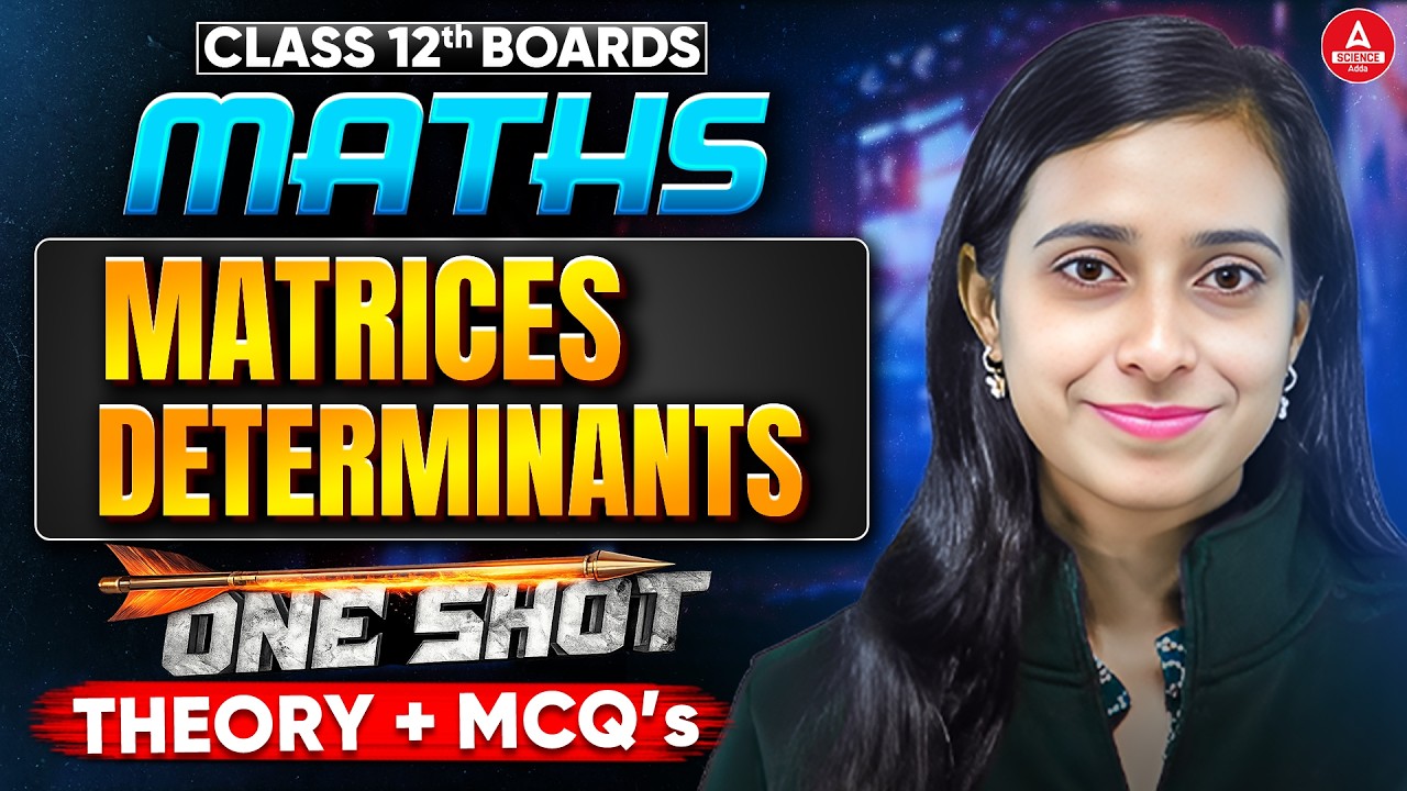 Class 12 Maths | Matrices and Determinants in One Shot | Theory + MCQs for Boards Exam 2026