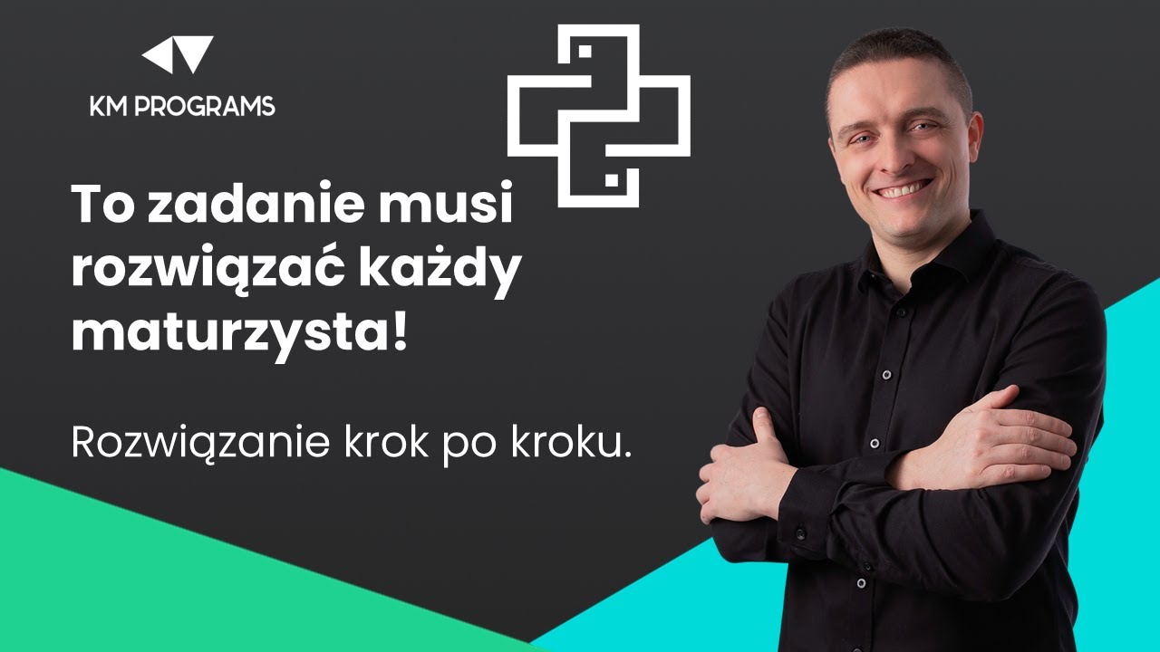 To zadanie musi rozwiązać każdy maturzysta! Rozwiązujemy przykładowe zadanie maturalne w Python.