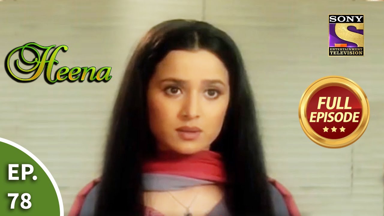 Ep 78 - Heena And Akram Talk Things Through - Heena - Full Episode
