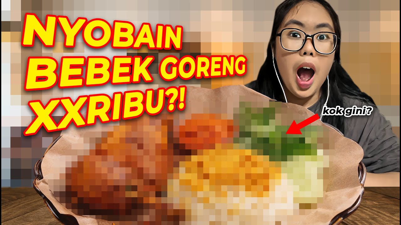 NYOBAIN BEBEK GORENG XX RIBU?!