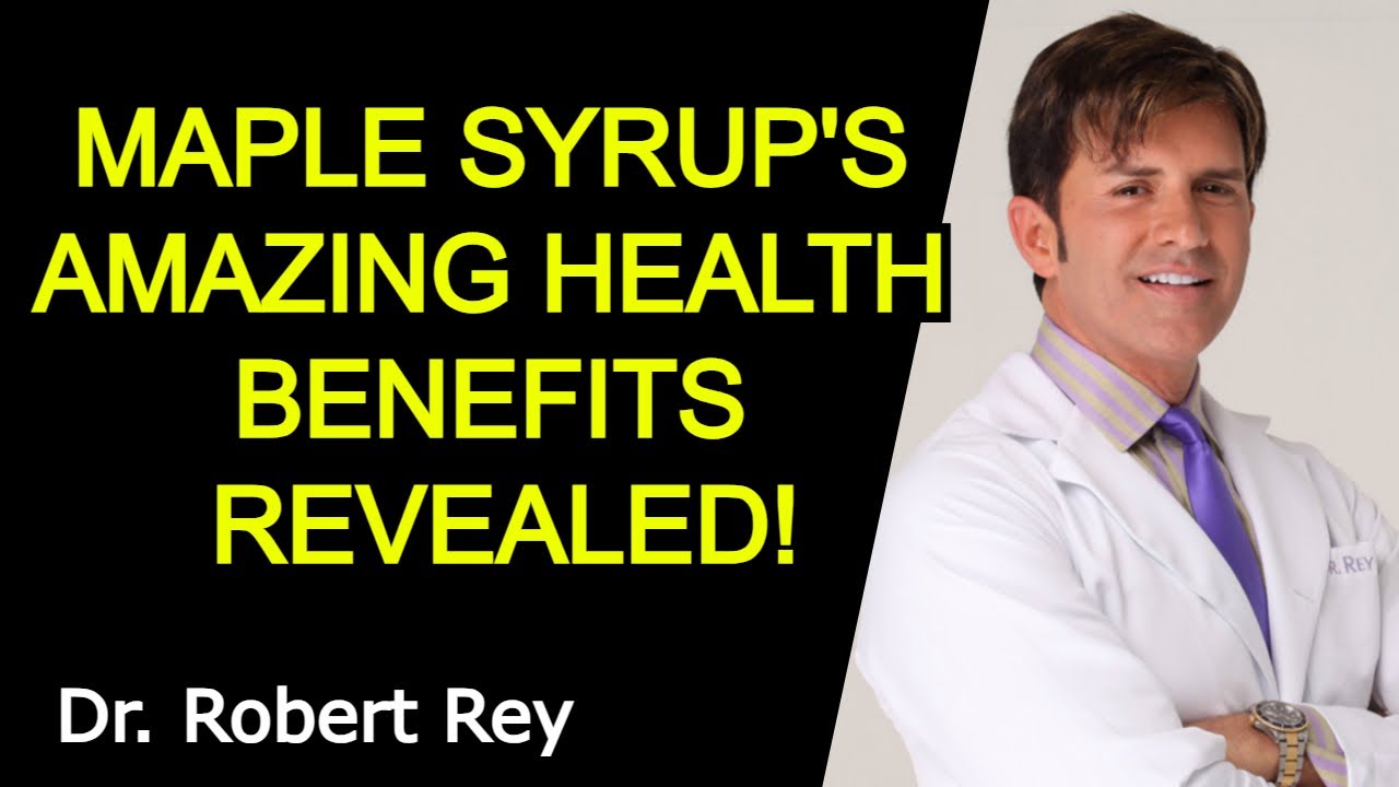 MAPLE SYRUP'S AMAZING HEALTH BENEFITS REVEALED! - Dr. Rey