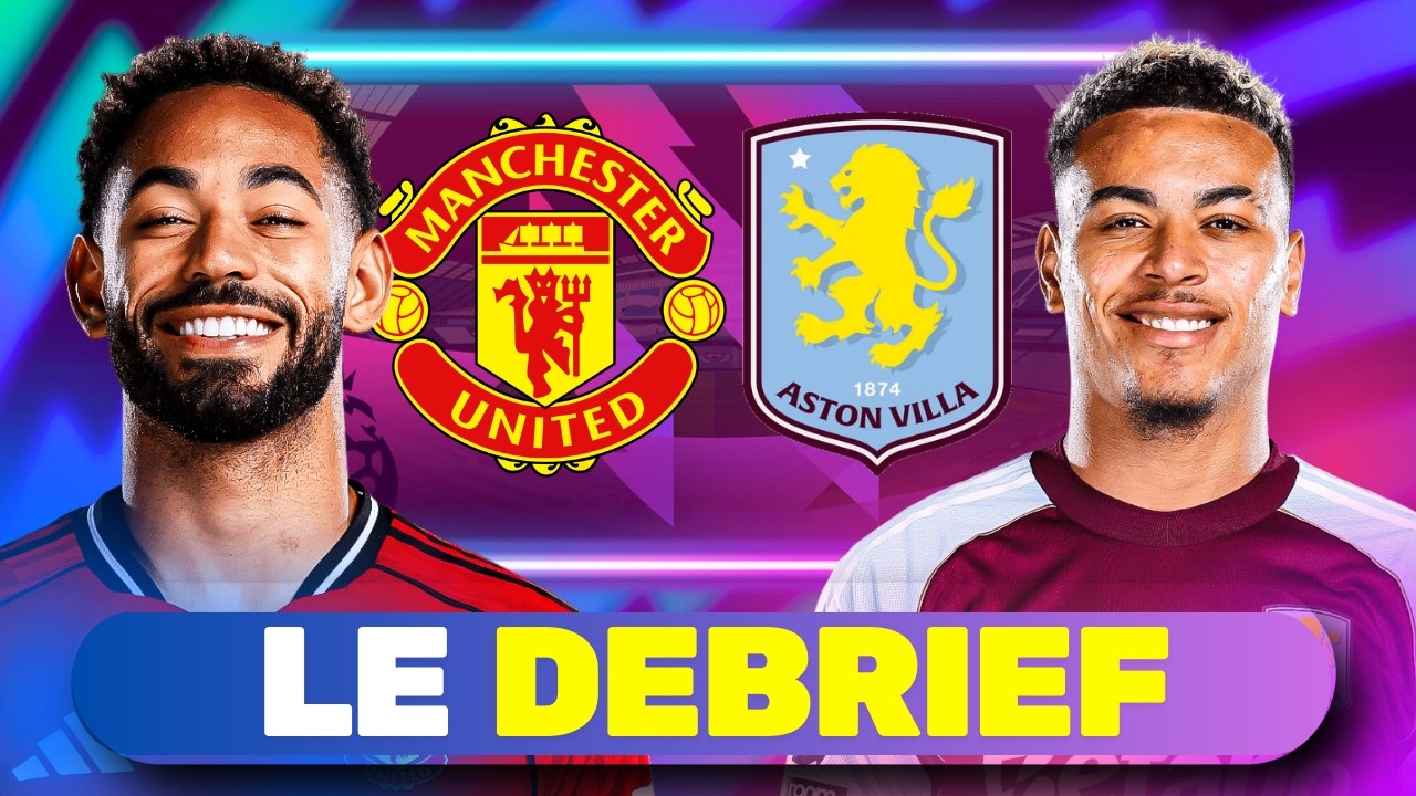 🔴 Manchester United 🆚 Aston Villa | DEBRIEF