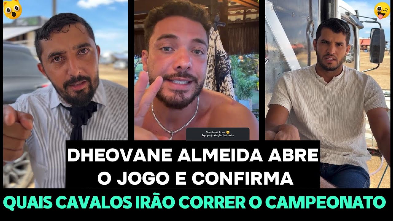 DHEOVANE ALMEIDA ABRE O JOGO E CONFIRMA QUAIS CAVALOS IRÃO CORRER O CAMPEONATO