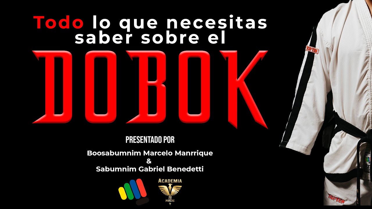 TAEKWON-DO · Todo sobre el Dobok/Uniforme