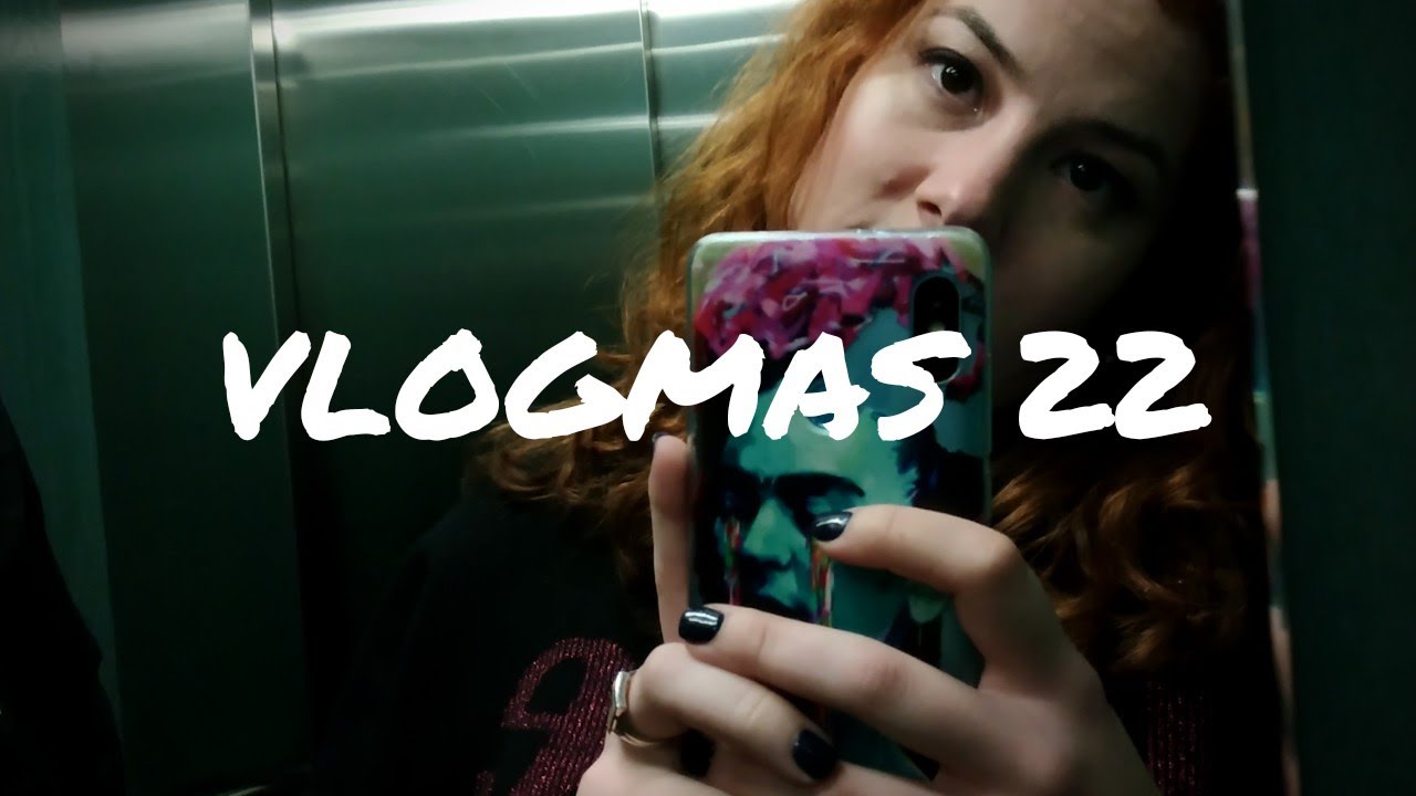 #VLOGMAS22