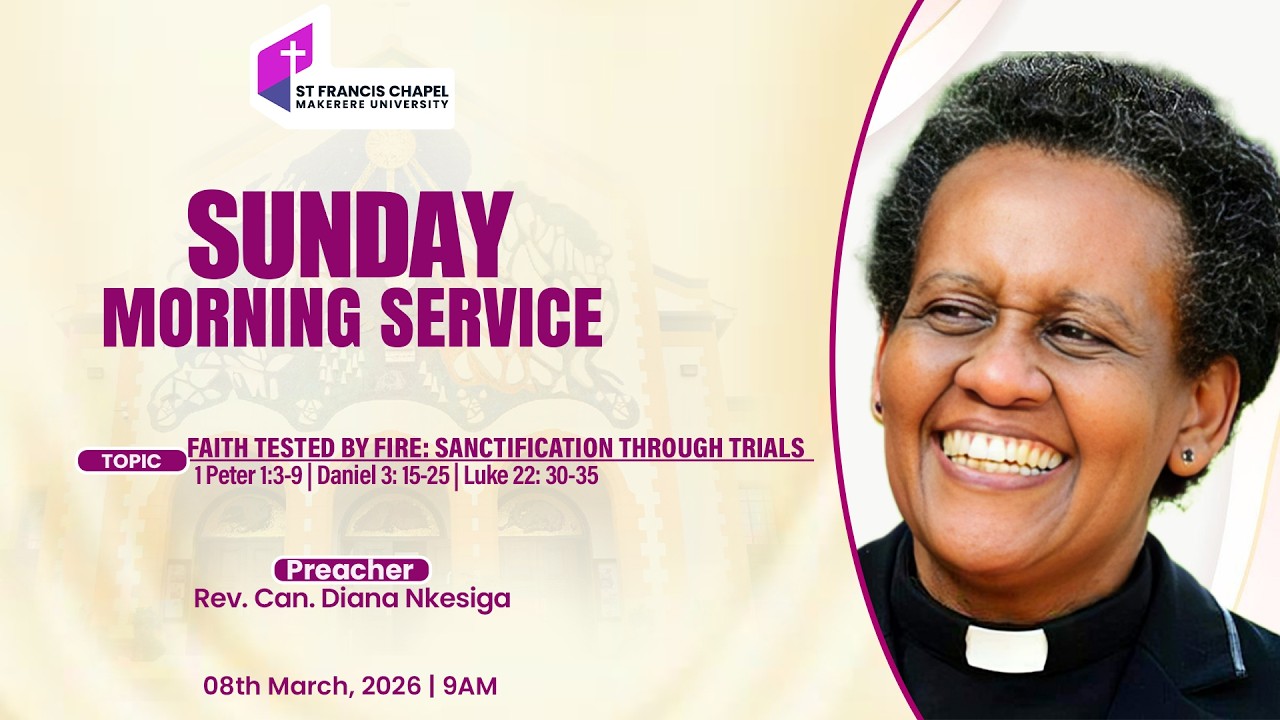 Faith Tested by fire: Sanctification through trials | Rev. Can. Diana Nkesiga | 08.03.2026