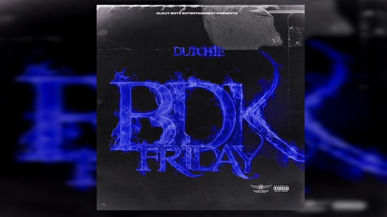FBG Dutchie- BDK Friday- (Full Mixtape)