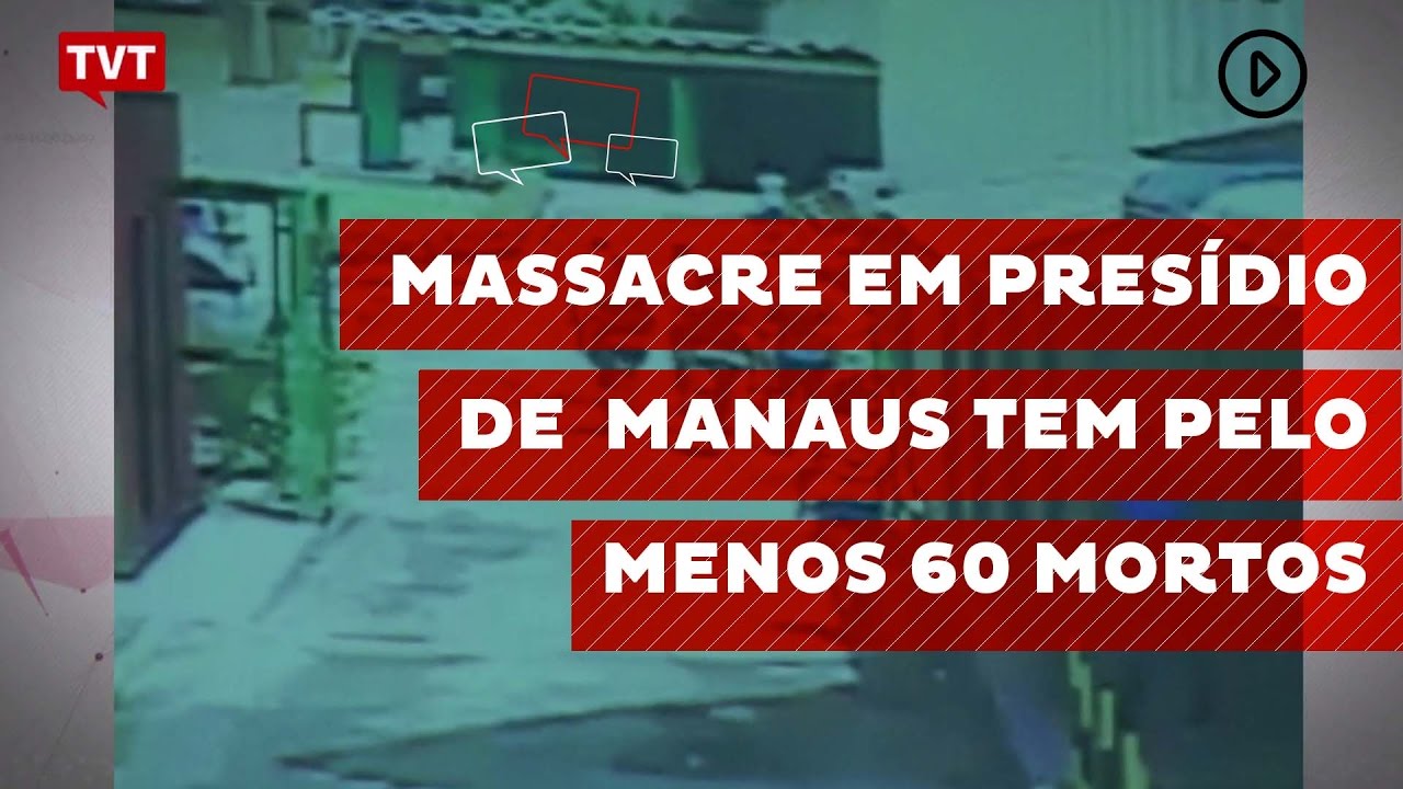 Massacre em presídio de Manaus tem pelo menos 60 mortos