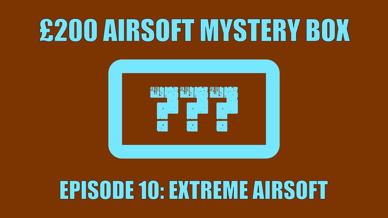 £200 Airsoft Mystery Box Unboxing | Episode 10 | Extreme Airsoft
