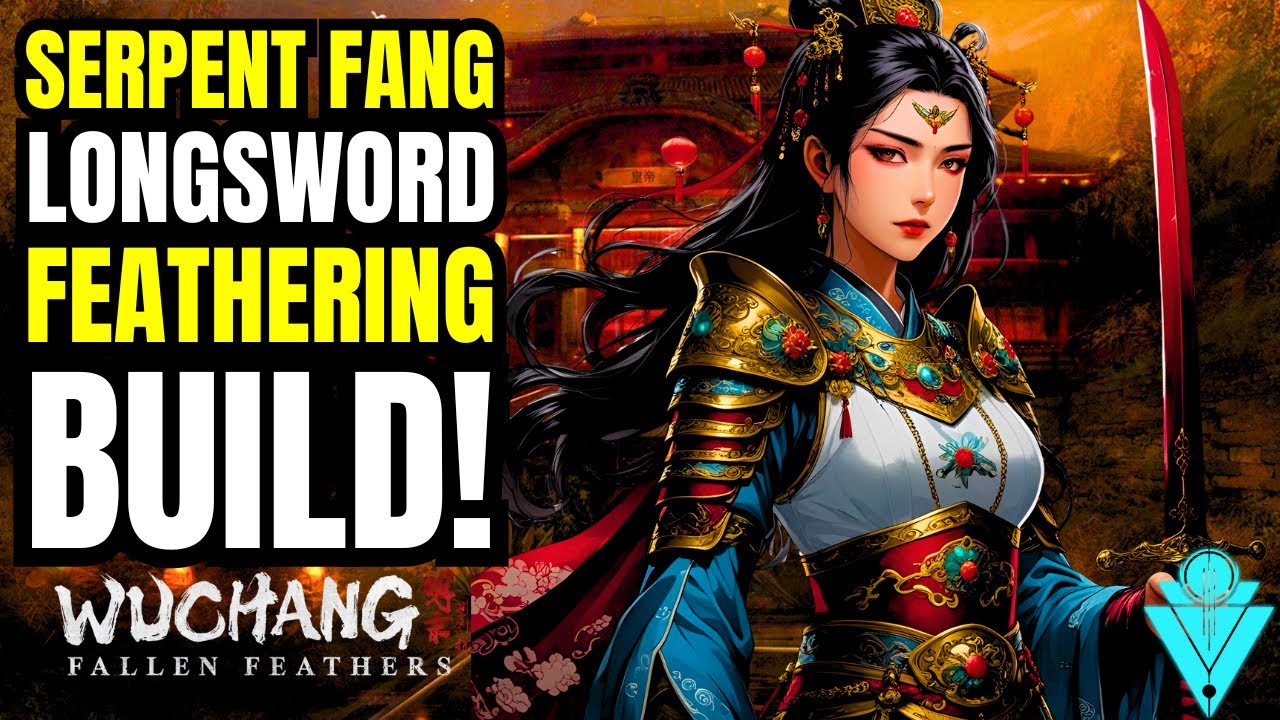 Wuchang: Fallen Feathers S Tier Feathering Serpent Fang Build Guide!