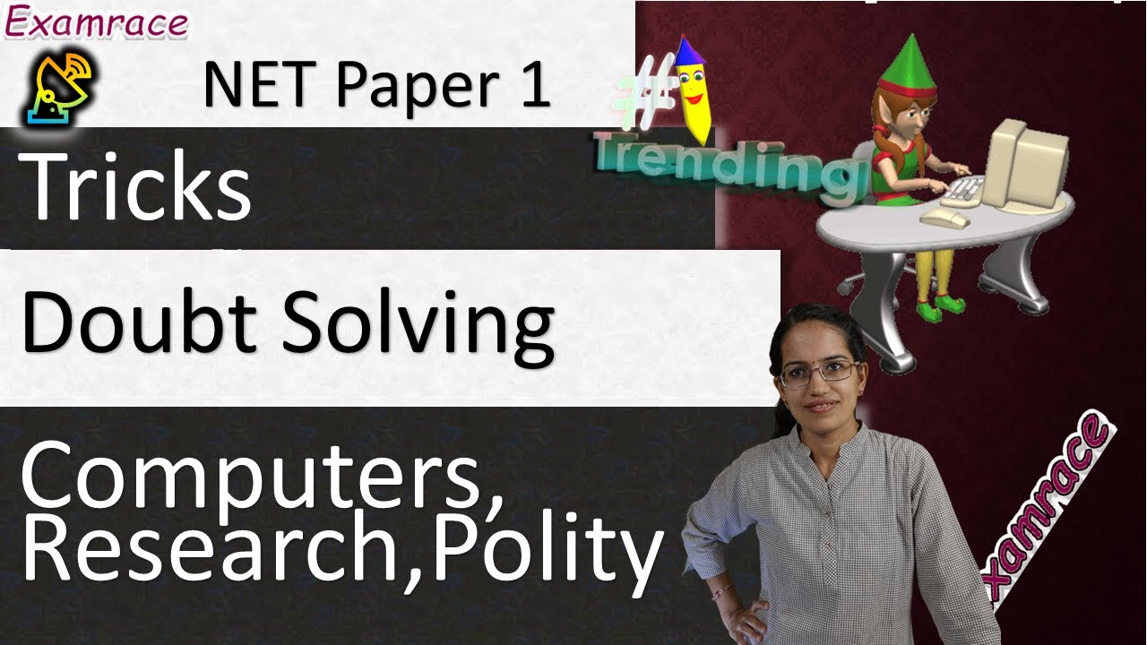 Doubt Solving (Computers, Research, Polity) - NET Paper 1 (Tricks) - Examrace