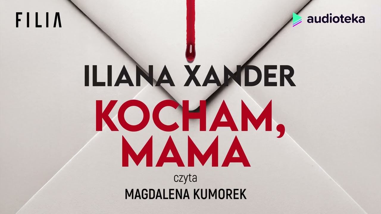 Kocham, mama | Iliana Xander (czyta: Magdalena Kumorek)