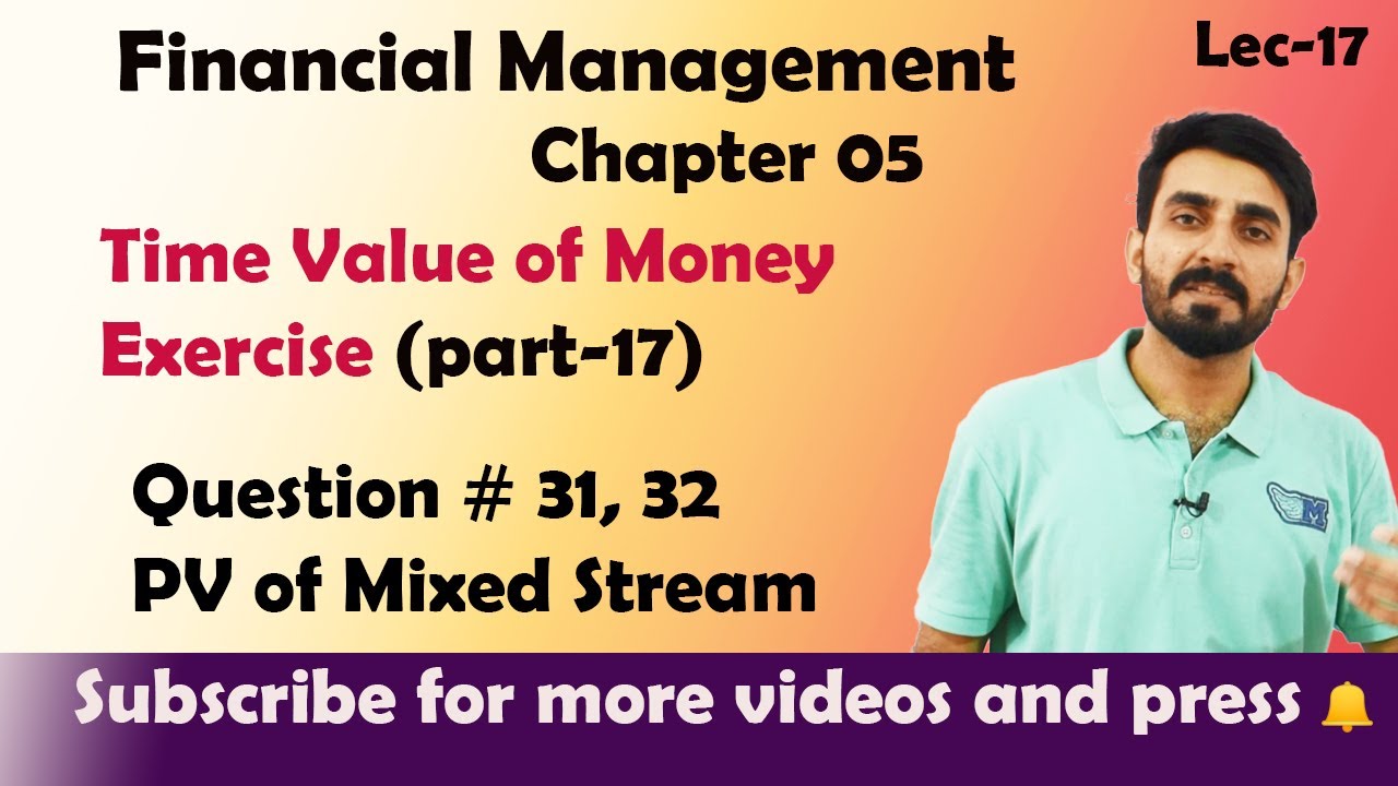 #17 Time Value of Money Exercise (Part-17) | Financial Management| BBA,MBA
