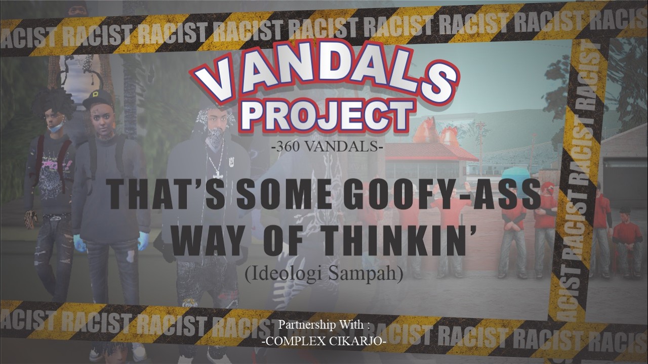 EPS 3┃THAT'S SOME GOOFY-ASS WAY OF THINKIN'┃360 VANDALS #nexotisroleplay