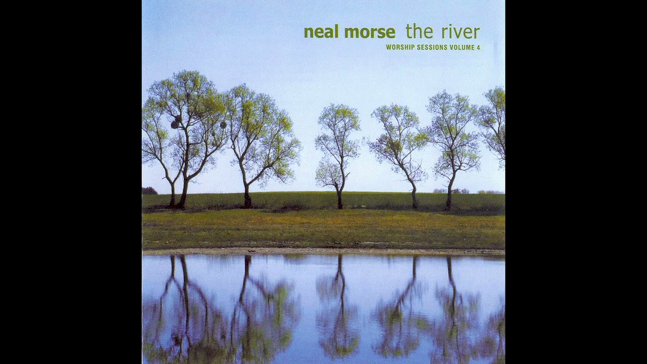 (Neal Morse) The River WORSHIP SESSIONS Vol 4 • FULL ALBUM