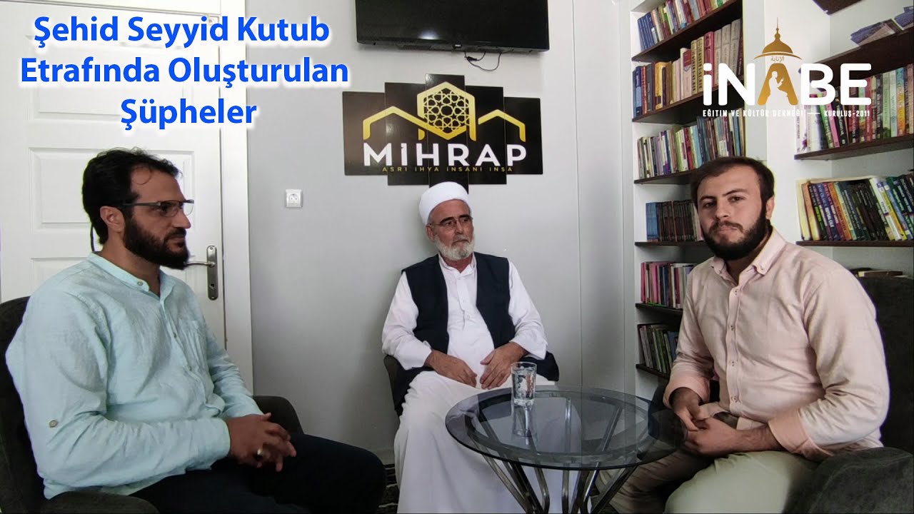 Şehid Seyyid Kutub Etrafında Oluşturulan Şüpheler - Seyda Molla Sadullah ERGÜN