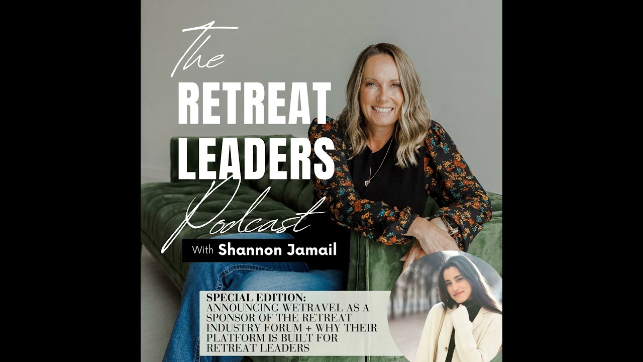 A Special Edition: Announcing WeTravel as a Sponsor of the Retreat Industry Forum + Why Their Pla...